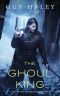 [Dreaming Cities 02] • The Ghoul King
